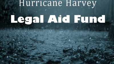 Hurricane Harvey Texas Legal Aid Fund Hurricane Harvey Texas Legal Aid Fund